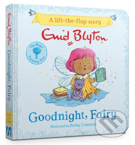 The Magic Faraway Tree: Goodnight, Fairy (A Lift-the-Flap Story) - kniha z kategorie Pro děti