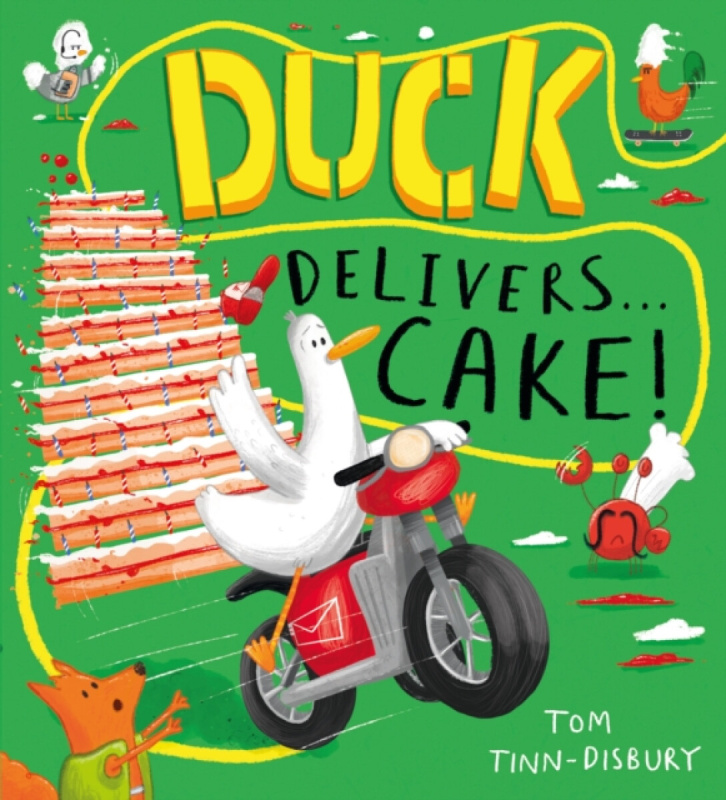 Hachette Children's Group Duck Delivers . . . Cake! - Tinn-Disbury, Tom