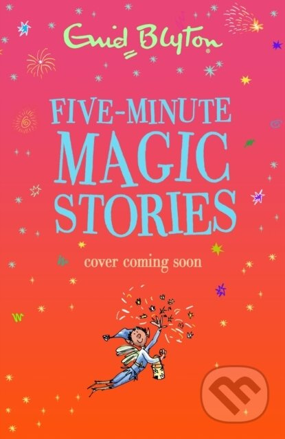 Five-Minute Magic Stories - Enid Blyton