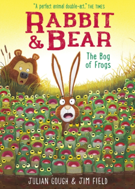 Rabbit and Bear: The Bog of Frogs -  Julian Gough