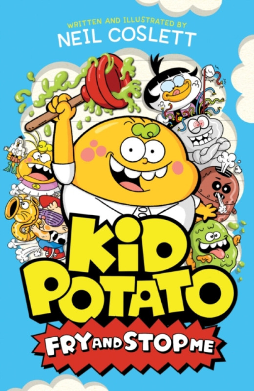 Hachette Children's Group Kid Potato: Fry and Stop Me - Coslett, Neil