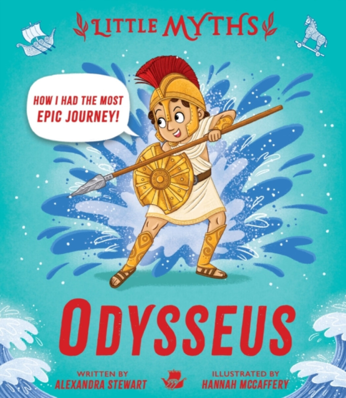 Hachette Children's Group Little Myths: Odysseus - Stewart, Alexandra