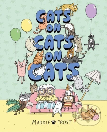 Cats on Cats on Cats (A brilliantly funny, quirky and heartwarming graphic-novel style picture book)