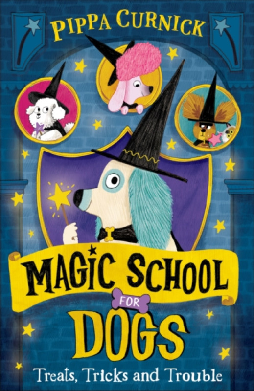 Hachette Children's Group Magic School for Dogs - Curnick, Pippa