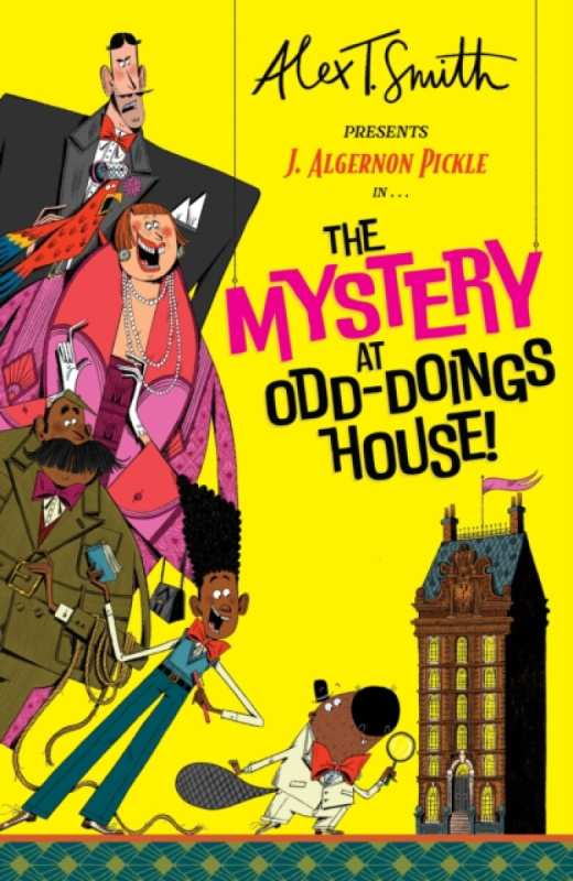 Hachette Children's Group Mystery At Odd-Doings House - Smith, Alex T.