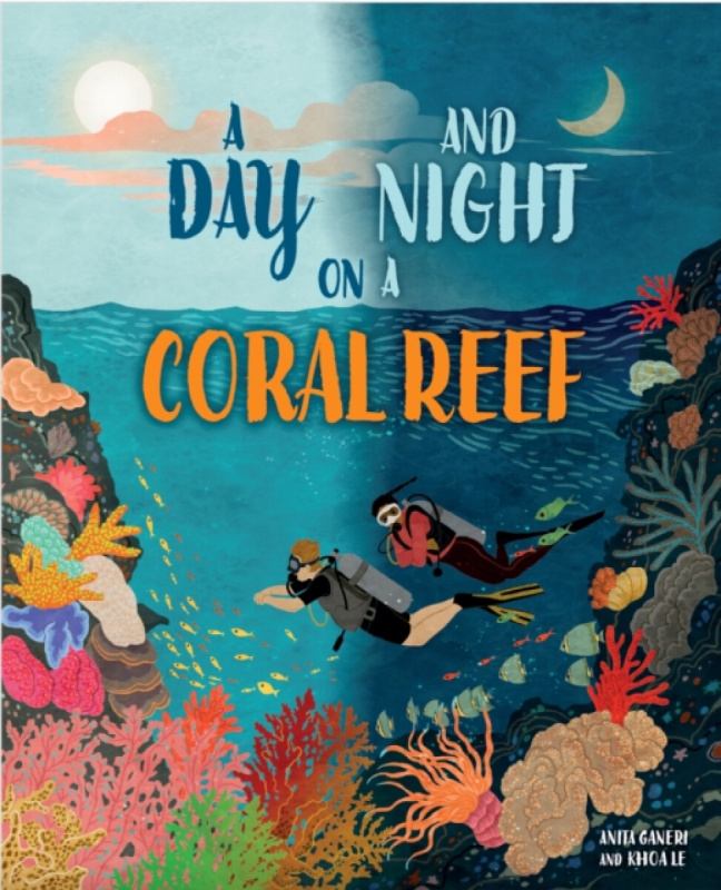 Hachette Children's Group Day and Night: On a Coral Reef - Ganeri, Anita