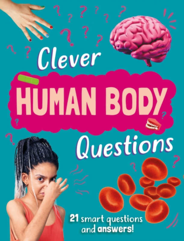 Hachette Children's Group Clever: Human Body Questions - Adams, Julia