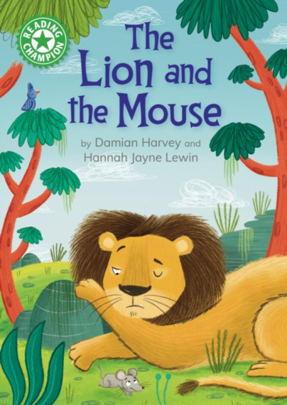 Hachette Children's Group Reading Champion: The Lion and the Mouse - Harvey, Damian