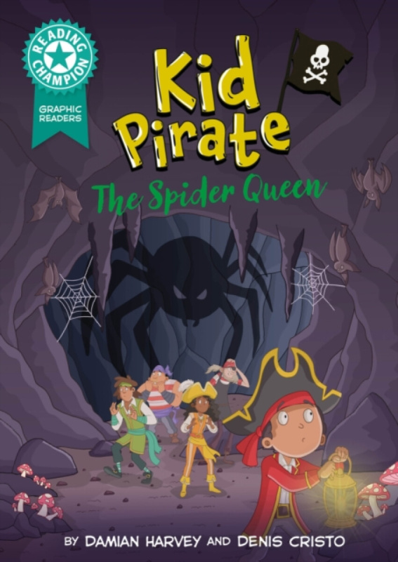 Hachette Children's Group Reading Champion: Graphics: Kid Pirate: The Spider Queen - Harvey, Damian
