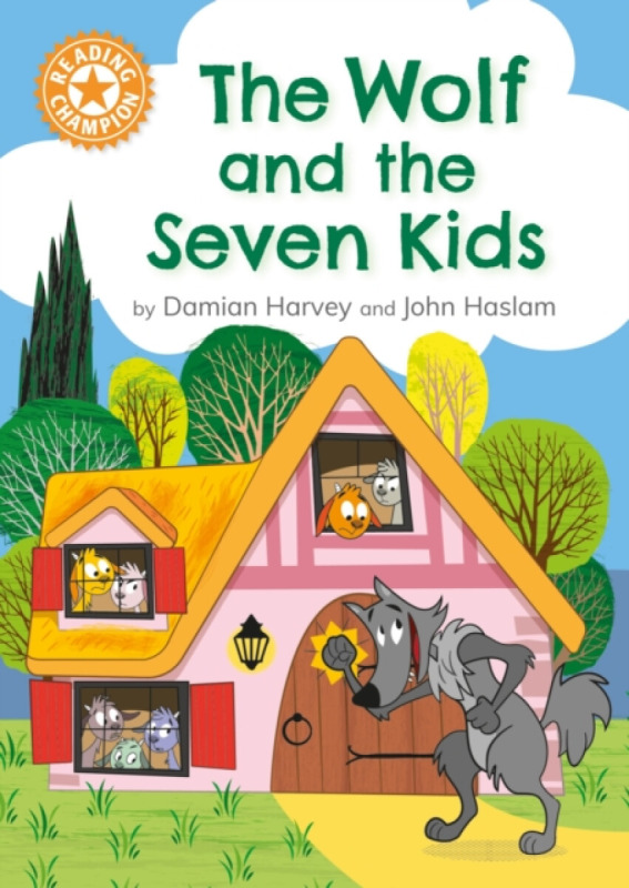 Hachette Children's Group Reading Champion: The Wolf and the Seven Kids - Harvey, Damian