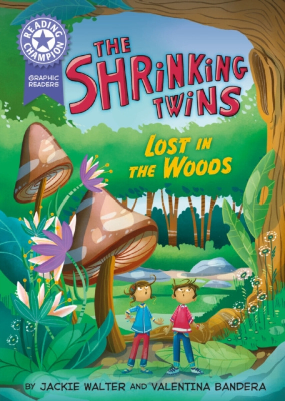 Hachette Children's Group Reading Champion: Graphics: The Shrinking Twins: Lost in the Woods - Walter, Jackie