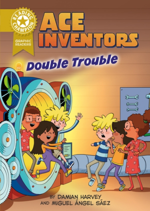 Hachette Children's Group Reading Champion: Ace Inventors Inc: Double Trouble - Harvey, Damian