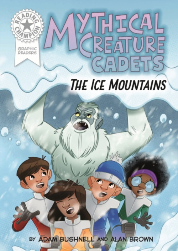 Hachette Children's Group Reading Champion: Graphics: Mythical Creature Cadets: The Frost Fields - Bushnell, Adam