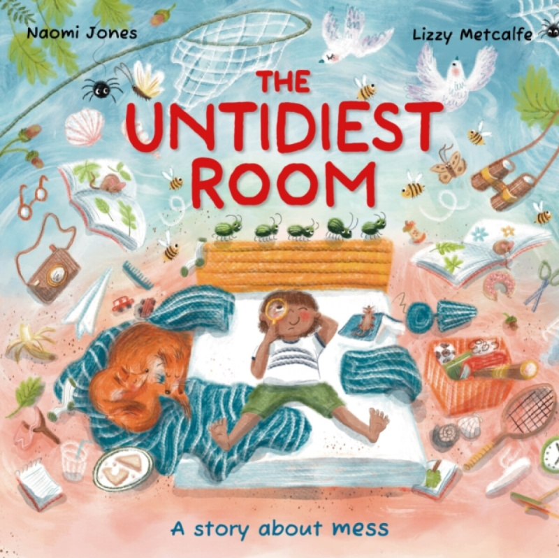 Hachette Children's Group All Sorts: The Untidiest Room - Jones, Naomi