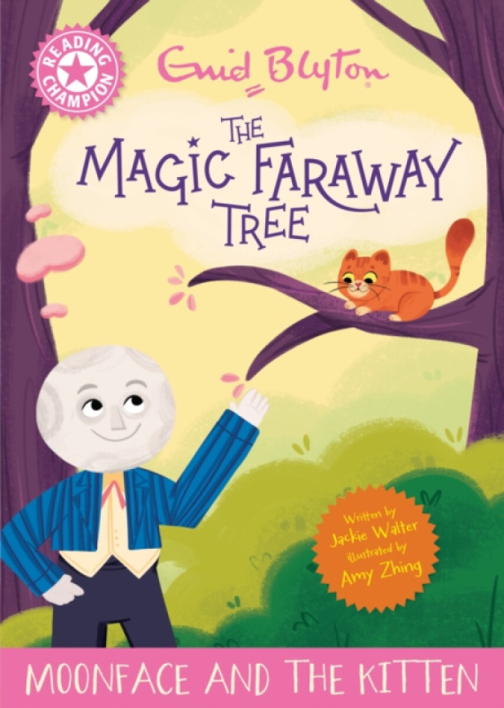 Hachette Children's Group Reading Champion: Magic Faraway Tree: Moonface and the Kitten - Walter, Jackie