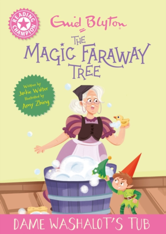 Hachette Children's Group Reading Champion: Magic Faraway Tree: Dame Washalot's Tub - Walter, Jackie