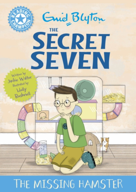 Hachette Children's Group Reading Champion: The Secret Seven: The Missing Hamster - Walter, Jackie