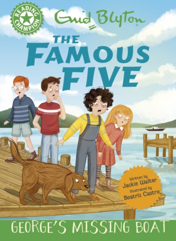 Hachette Children's Group Reading Champion: The Famous Five: George's Missing Boat - Walter, Jackie