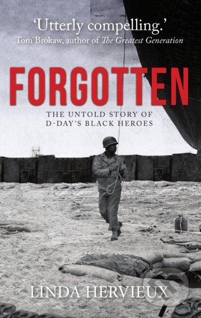 Forgotten (The Untold Story of D-Day's Black Heroes) - kniha z kategorie Humanitní a společenské vědy