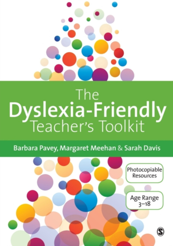 The Dyslexia-Friendly Teacher's Toolkit - Sarah Davis, Barbara Pavey, Margaret Meehan