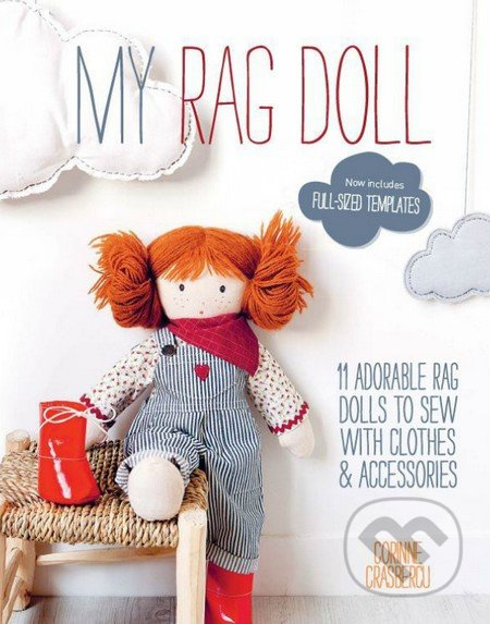 My Rag Doll (11 Adorable Rag Dolls to Sew with Clothes and Accessories) - kniha z kategorie Odborné a naučné