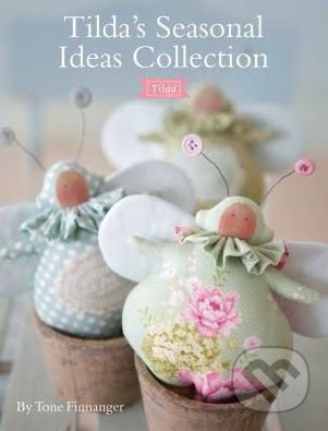 Tilda's Seasonal Ideas Collection - Tone Finnanger - kniha z kategorie Hobby