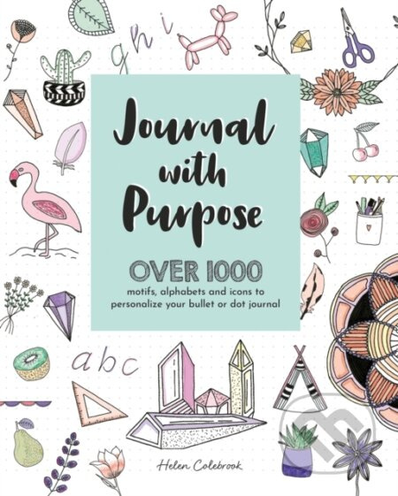 Journal with Purpose (Over 1000 Motifs, Alphabets and Icons to Personalize Your Bullet or Dot Journal) - kniha z kategorie Zdraví a životní styl