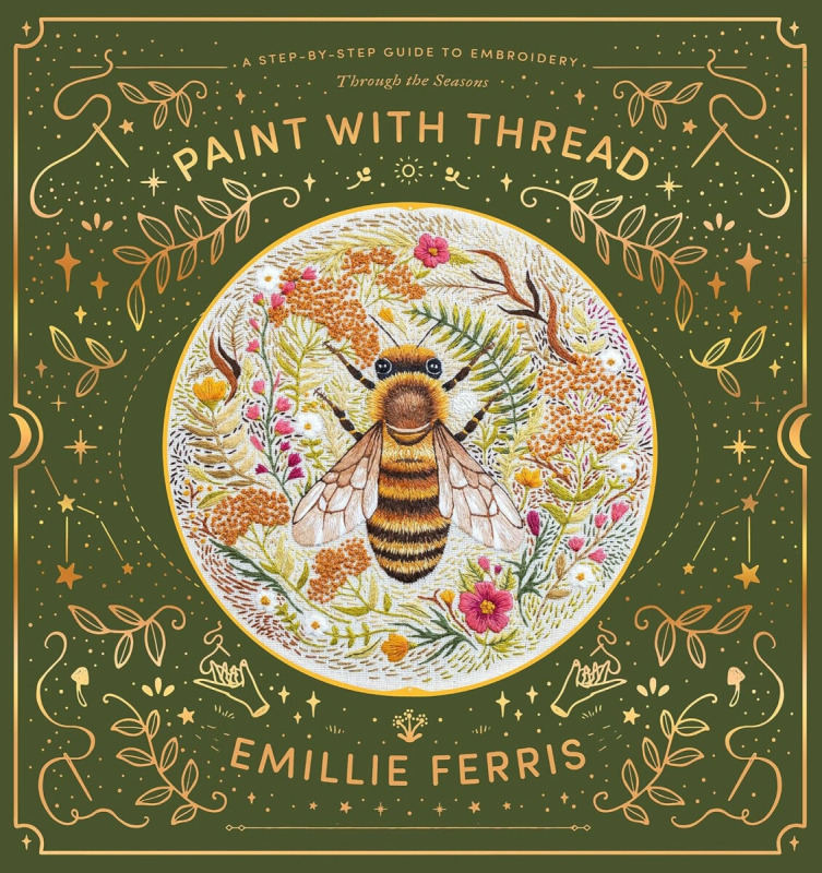 Paint with Thread, A Step-by-Step Guide to Embroidery Through the Seasons DAVID & CHARLES