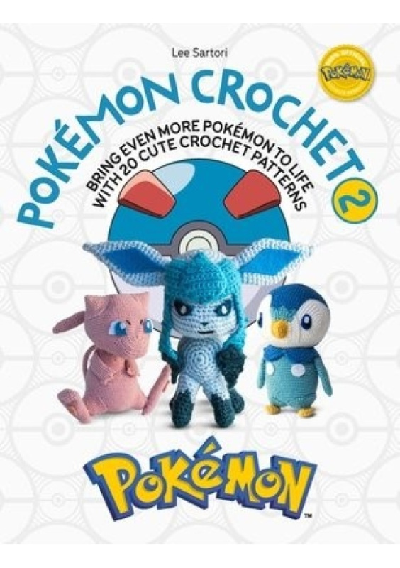 PokeMon Crochet Vol 2, Bring Even More PokeMon to Life with 20 Cute Crochet Patterns DAVID & CHARLES