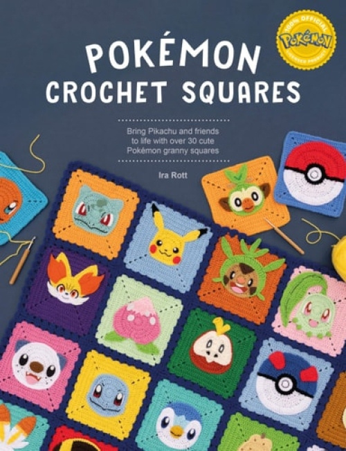 PokeMon Crochet Squares, Bring Pikachu and Friends to Life with Over 30 Cute PokeMon Granny Squares DAVID & CHARLES