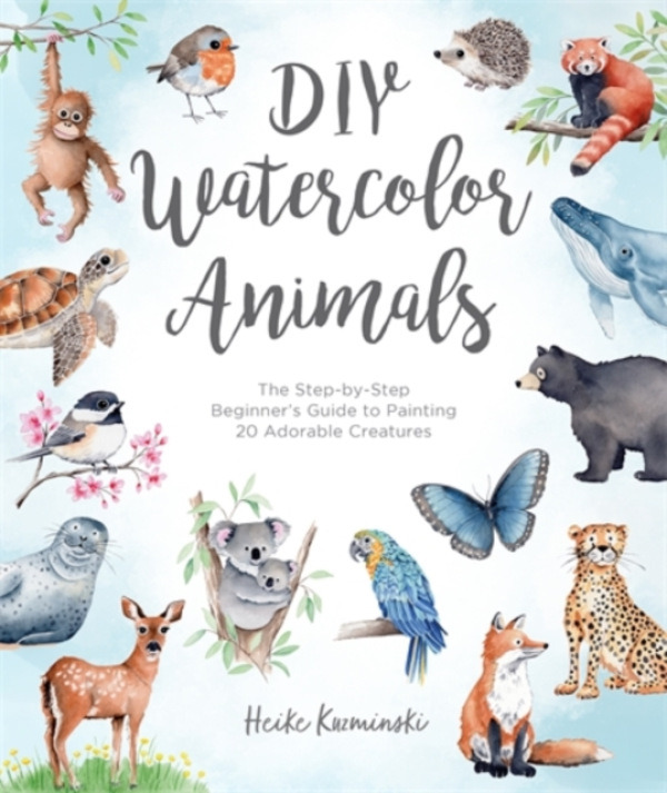 David & Charles DIY Watercolor Animals - Kuzminski, Heike