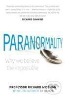 Paranormality : Why We Believe the Impossible - Richard Wiseman