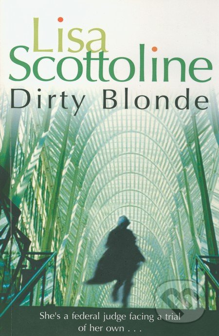 Dirty Blonde - Lisa Scottoline - kniha z kategorie Beletrie