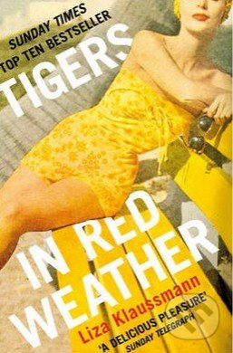 Tigers in Red Weather - Liza Klaussmann - kniha z kategorie Beletrie