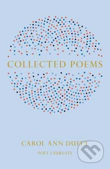 Collected Poems - Ann Carol Duffy