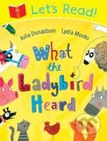 Let`s Read! What the Ladybird Heard - Julia Donaldson