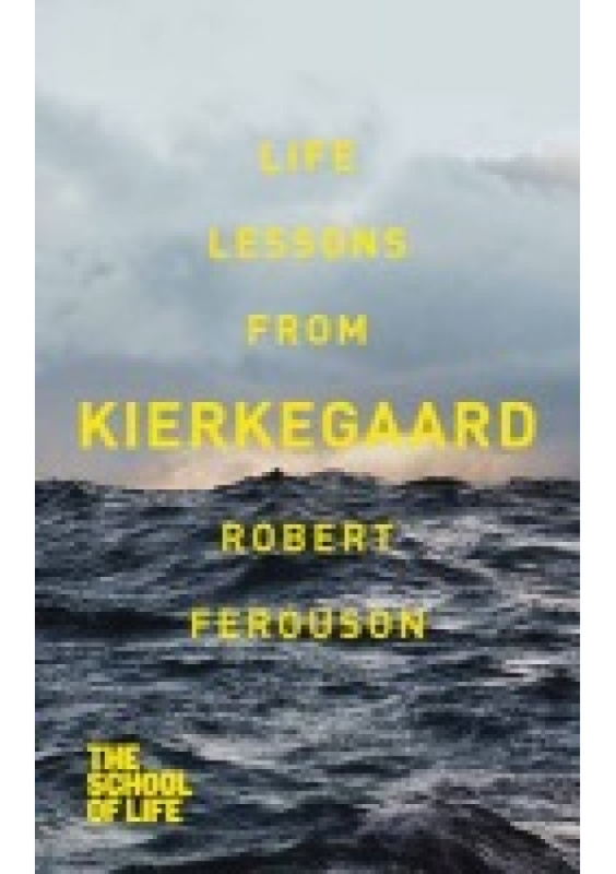 Life lessons from Kierkegaard Pan Macmillan