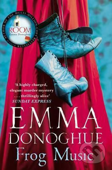 Frog Music - Emma Donoghue - kniha z kategorie Beletrie