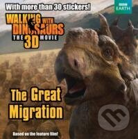 Walking with Dinosaurs: The Great Migration - J.E. BRIGHT