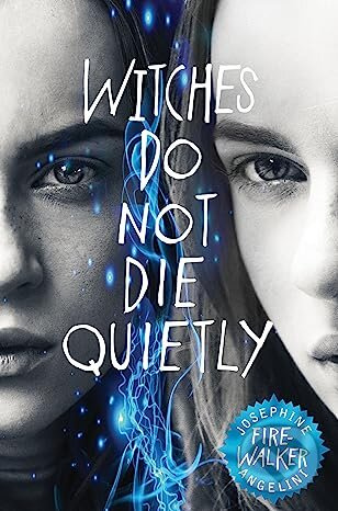 Firewalker (Witches do Not Die Quietly) - Josephine Angelini - kniha z kategorie Fantasy