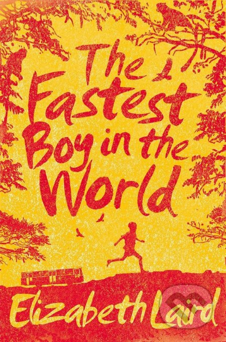 The Fastest Boy in the World - Elizabeth Laird - kniha z kategorie Pro děti
