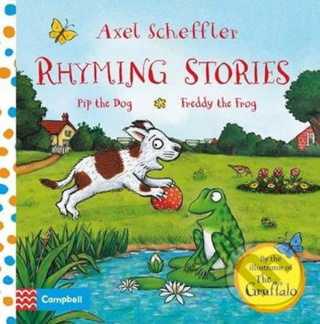 Rhyming Stories: Pip the Dog and Freddy the Frog - Axel Scheffler - kniha z kategorie Pohádky