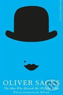 The Man Who Mistook His Wife for a Hat - Oliver Sacks - kniha z kategorie Společenská beletrie