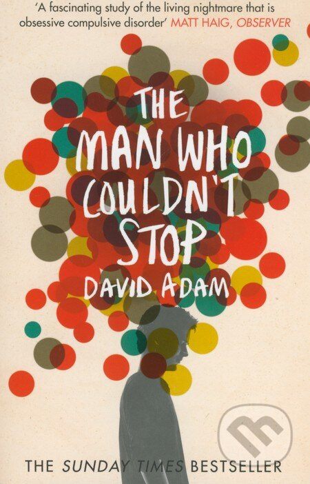 The Man Who Couldn't Stop - David Adam - kniha z kategorie Životopisy