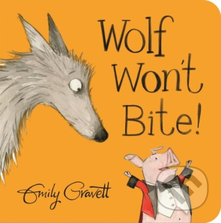 Wolf Won't Bite! - Emily Gravett - kniha z kategorie Pro děti