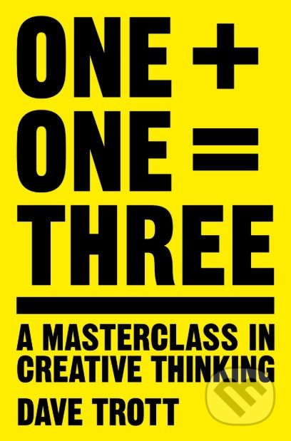 One Plus One Equals Three (A Masterclass in Creative Thinking) - kniha z kategorie Odborné a naučné