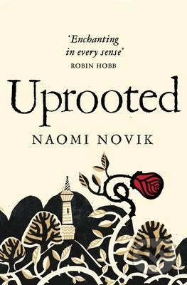 Uprooted - Naomi Novik - kniha z kategorie Beletrie pro děti