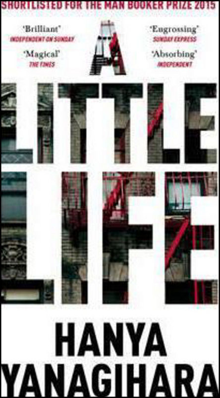 A Little Life - Hanya Yanagihara