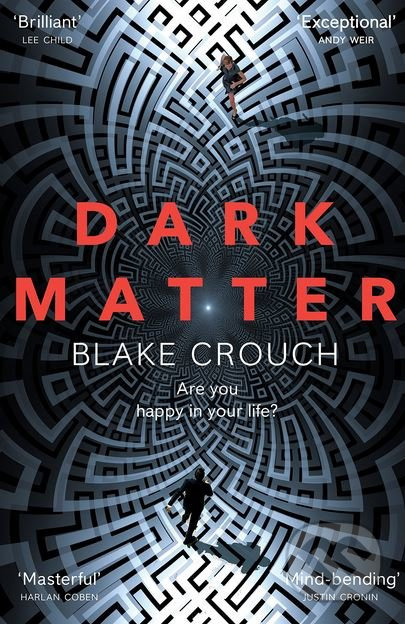 Dark Matter - Blake Crouch - kniha z kategorie Detektivky, thrillery a horory