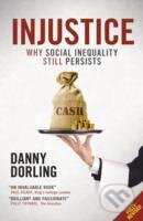 Injustice : Why Social Inequality Persists - Danny Dorling - kniha z kategorie Humanitní a společenské vědy